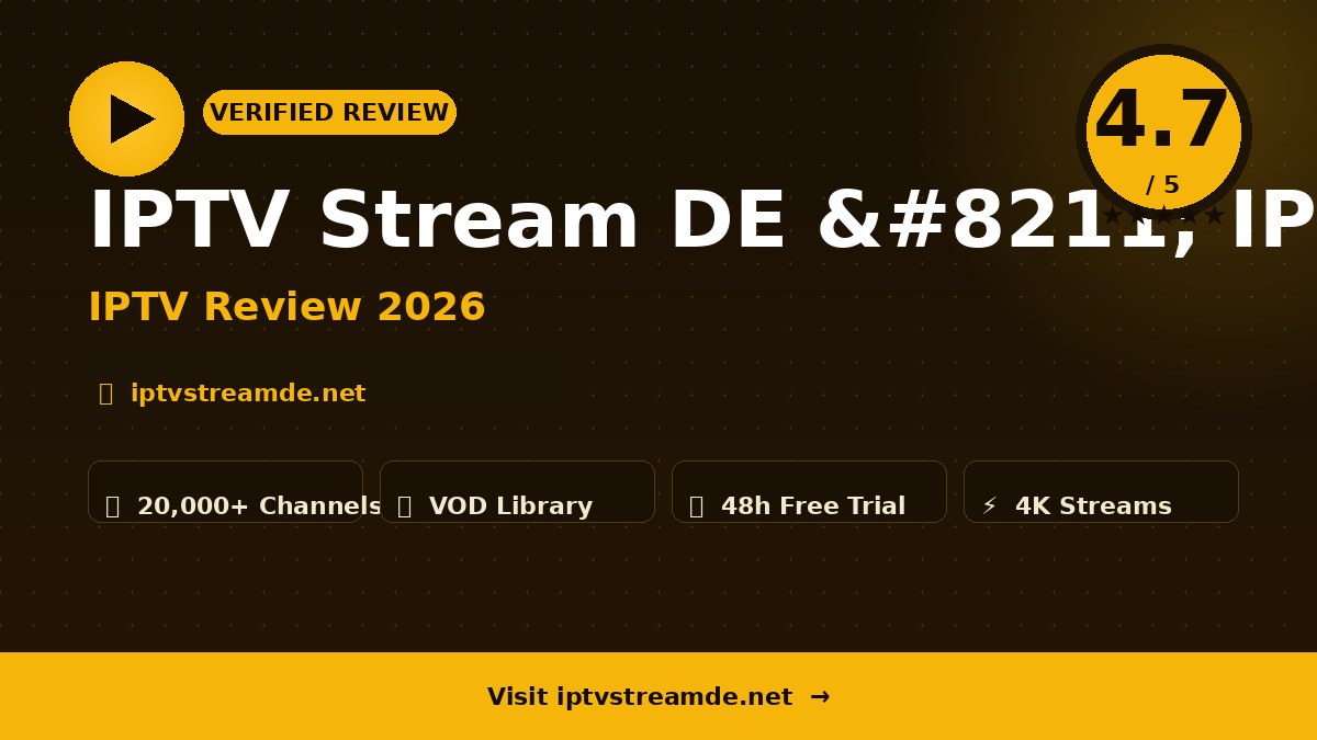 IPTV Stream DE – IPTV Stream DE Review 2026