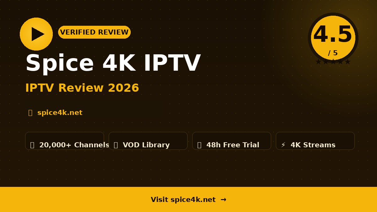 Spice 4K IPTV Review 2026
